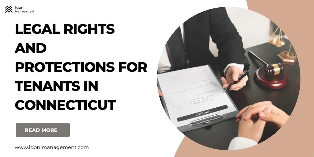 Legal Rights and Protections for Tenants in Connecticut by Idoni Management