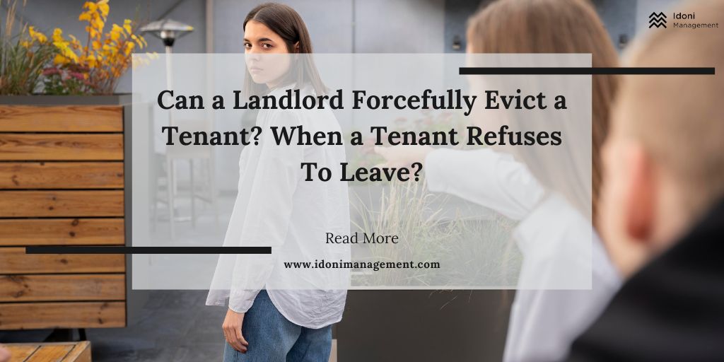 Can a landlord forcefully evict a tenant When a tenant refuses to leave